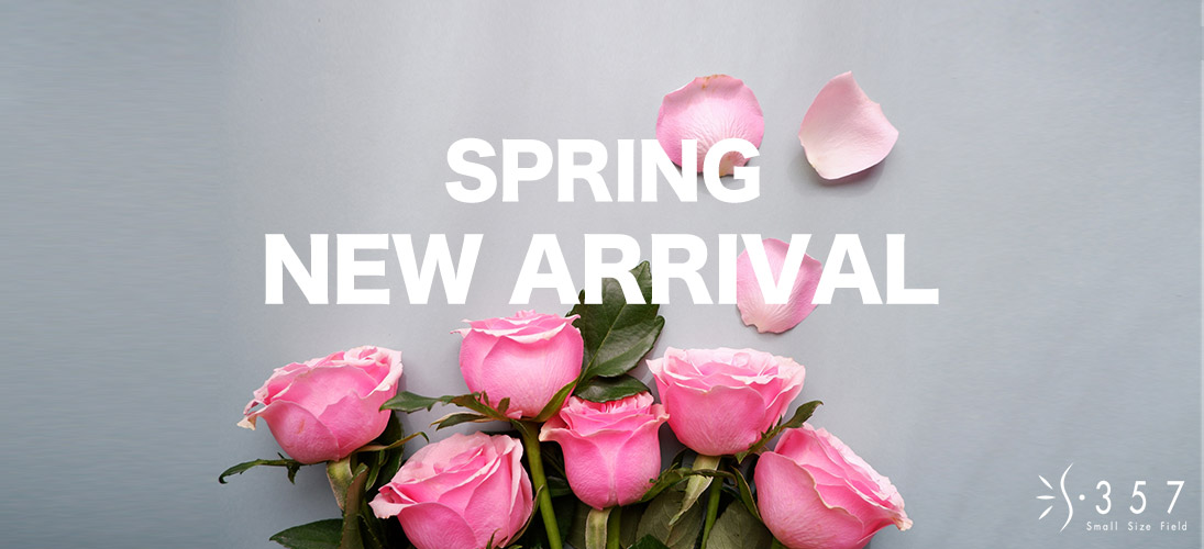 spring new arrival